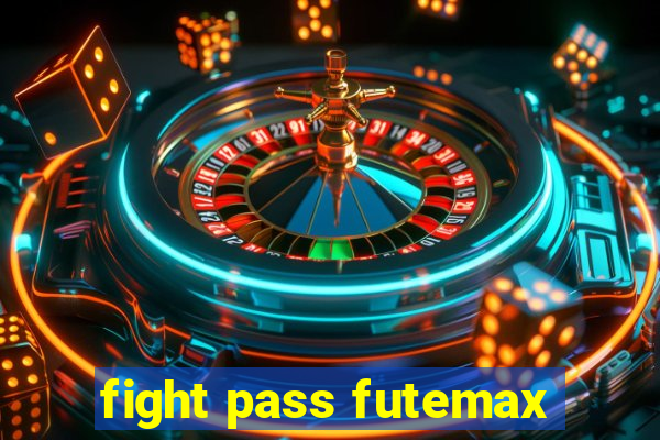 fight pass futemax